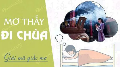 Nằm mơ thấy đi chùa, vào chùa thắp hương