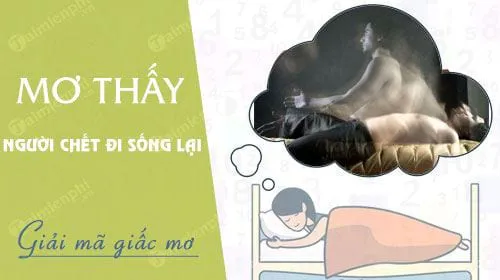 Nằm mơ thấy người chết sống lại