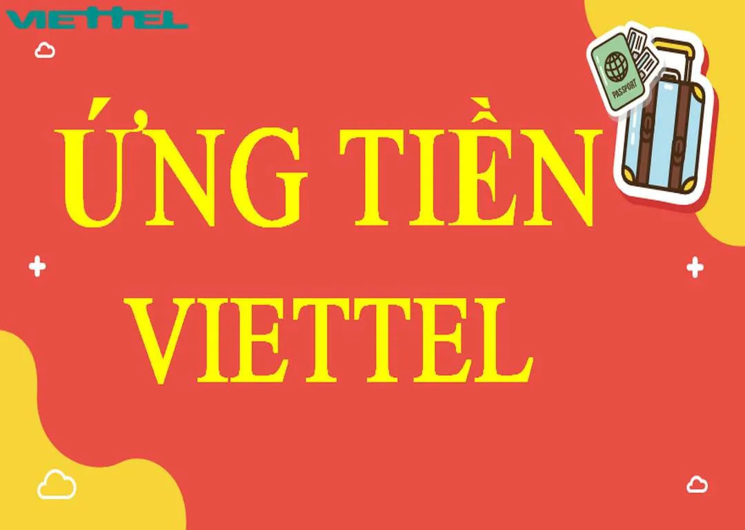 6 cách ứng tiền Viettel mới nhất áp dụng cho 2024