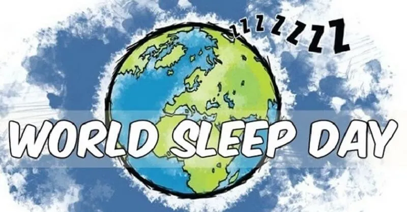 Bạn có biết: Hôm nay là “Sleep world day” – Ngày giấc ngủ thế giới