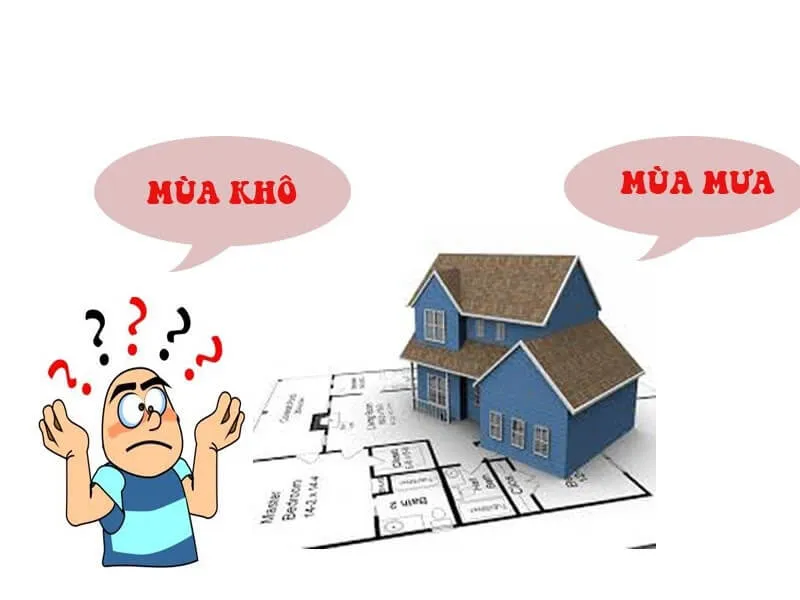 [GIẢI ĐÁP] Xây nhà thời điểm nào trong năm tốt nhất?