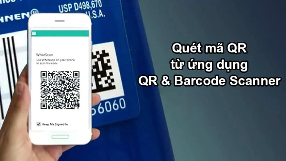 Hướng dẫn cách để quét mã QR trên điện thoại cực dễ