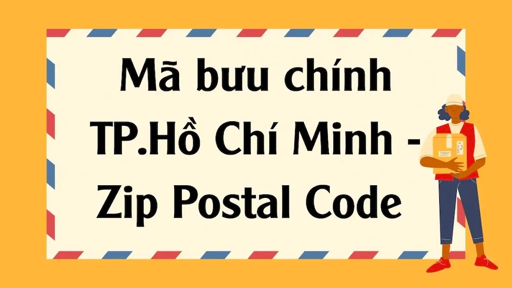 Hướng dẫn cách tra cứu Mã bưu điện TP Hồ Chí Minh – Zip Code/ Postal Code