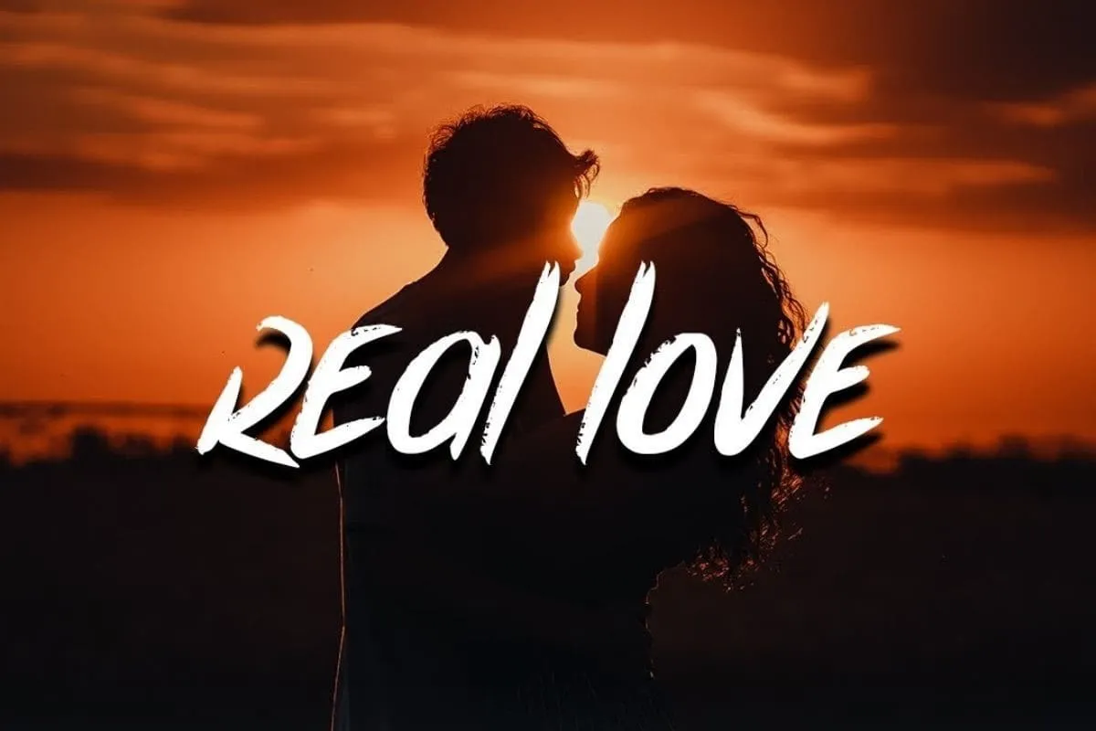 Real love nghĩa là gì? Làm thế nào để có được Real love đúng nghĩa?