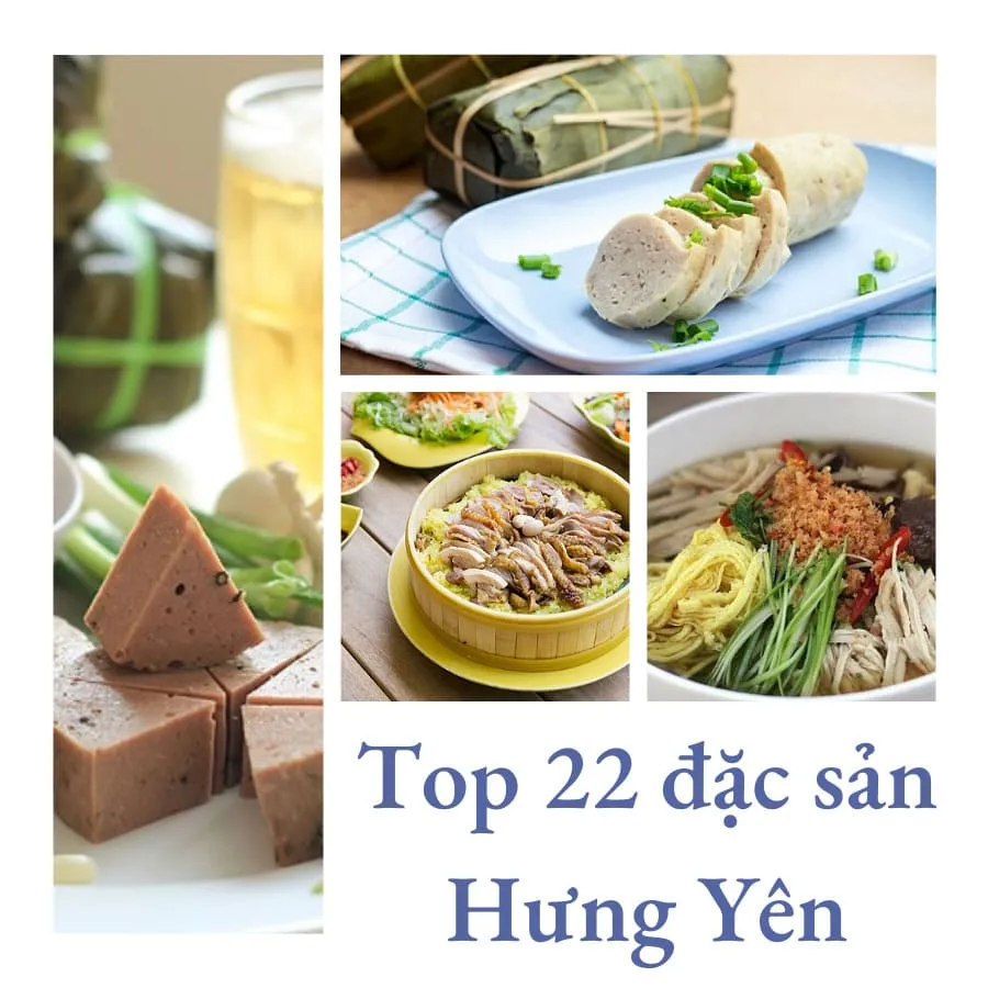 Top 22 đặc sản Hưng Yên nhất định phải thử một lần