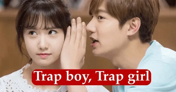 Trap Là Gì? Các Dấu Hiệu Nhận Biết Trap Girl, Trap Boy